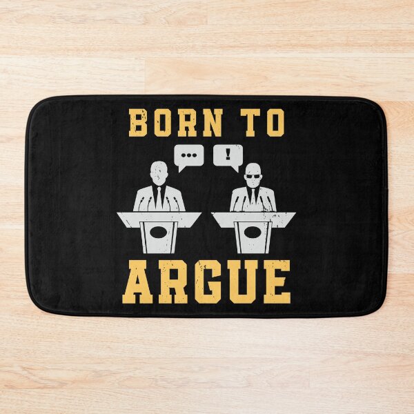 Item preview, Born To Argue Funny Debate Speaker Club Debating designed and sold by StrongShirts.
