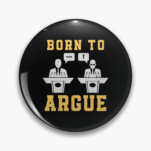 Item preview, Born To Argue Funny Debate Speaker Club Debating designed and sold by StrongShirts.