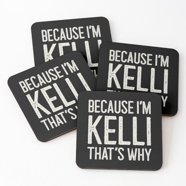 Item preview, Because I’m Kelli That’s Why Funny Personalized Name designed and sold by MariosNydras.