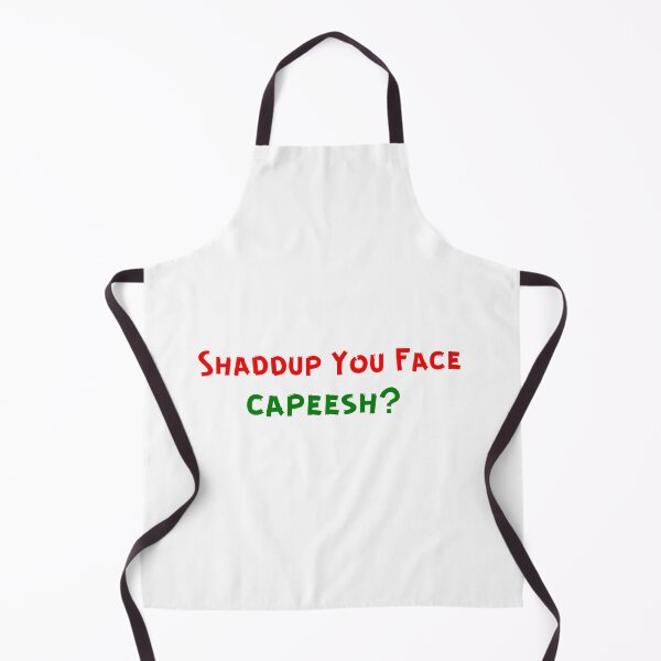 Item preview, Shaddup Your Face, Capeesh? designed and sold by artistoutfitter.