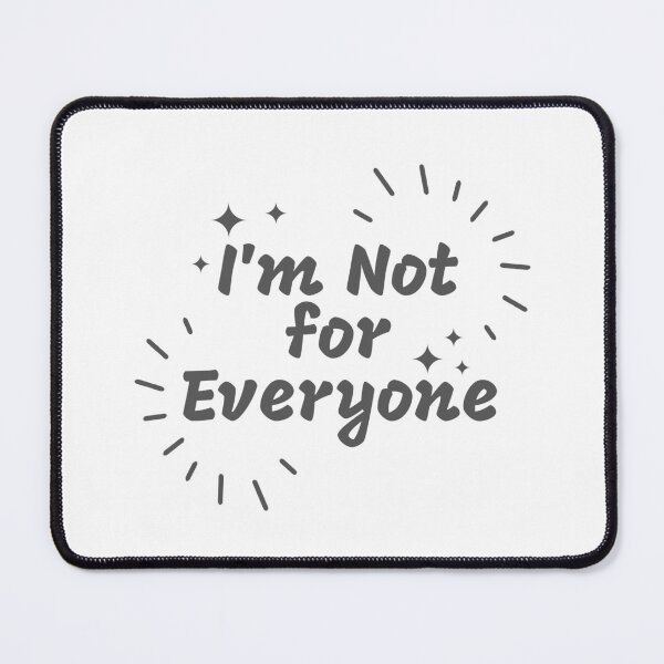 Item preview, I'm Not for Everyone designed and sold by DoraHappy.