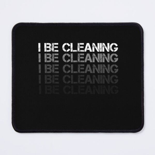 Item preview, I Be Cleaning designed and sold by rachidhaz.
