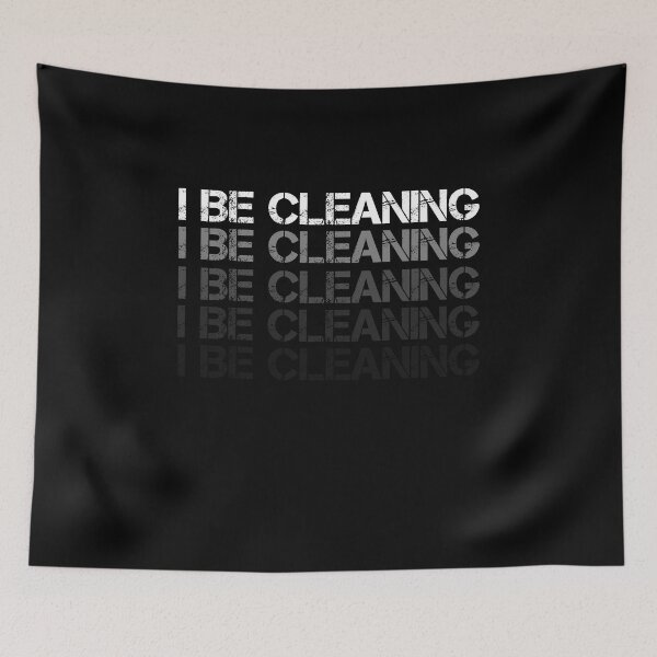 Item preview, I Be Cleaning designed and sold by rachidhaz.