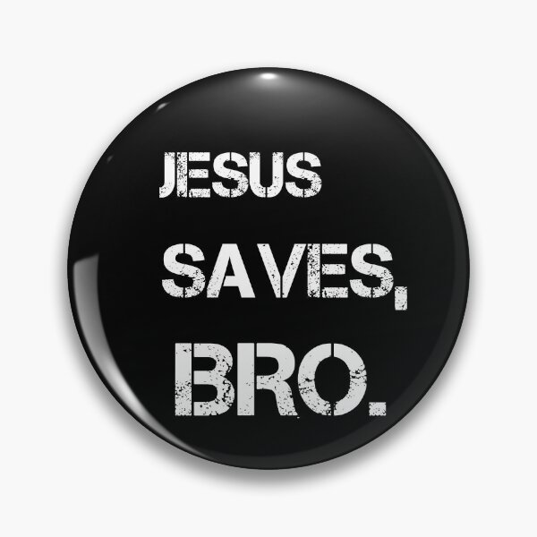 Item preview, Jesus Saves Bro  designed and sold by rachidhaz.