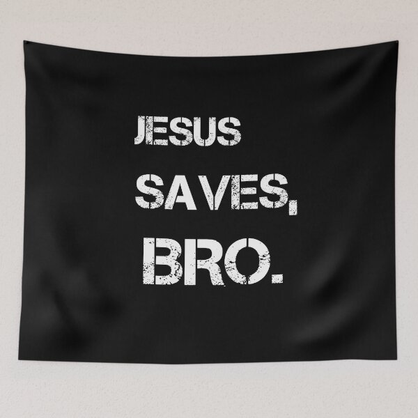 Item preview, Jesus Saves Bro  designed and sold by rachidhaz.