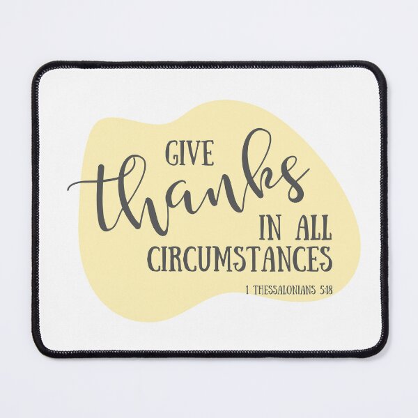 Item preview, Give Thanks in all Circumstances (bible verse) designed and sold by Wordsofjoy.
