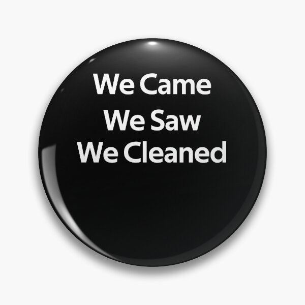 Item preview, We Came We Saw We Cleaned designed and sold by rachidhaz.