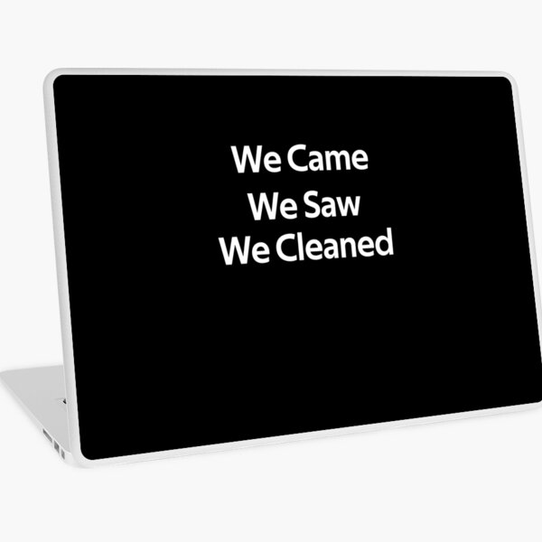 Item preview, We Came We Saw We Cleaned designed and sold by rachidhaz.