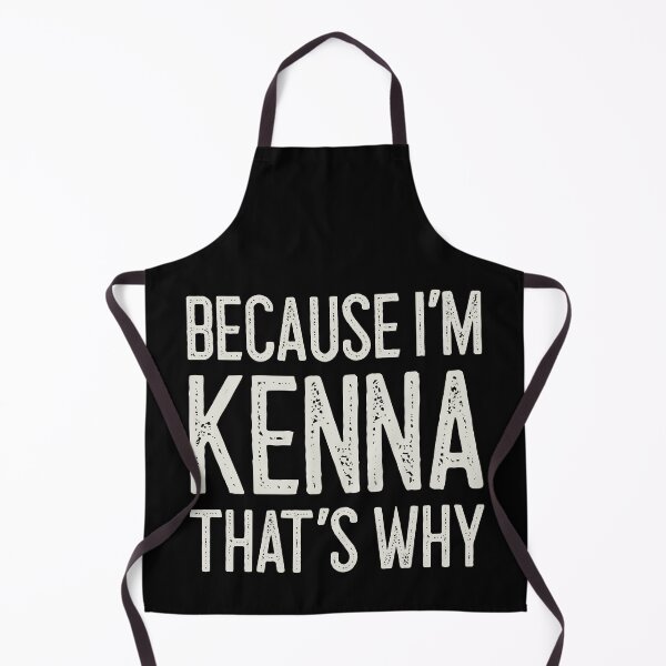 Item preview, Because I’m Kenna That’s Why Funny Personalized Name designed and sold by MariosNydras.