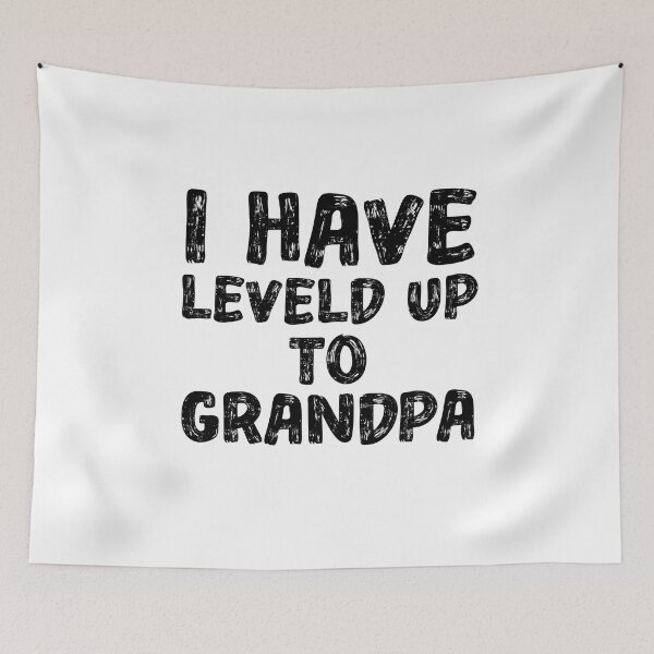 Item preview, I have leveled up to grandpa, funny grandfather saying  designed and sold by kind4you.