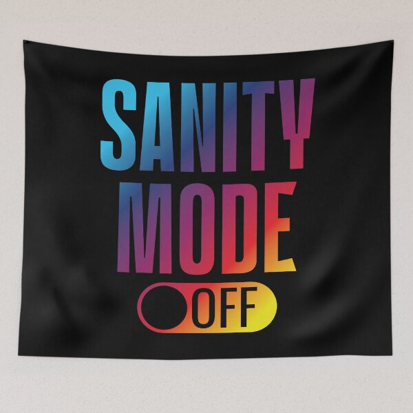 Item preview, Sanity mode OFF designed and sold by arkantus.