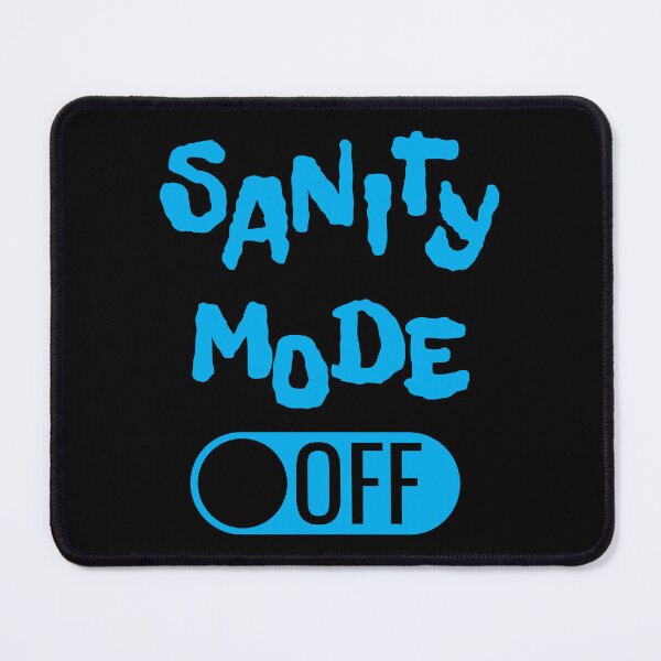 Item preview, Sanity mode OFF designed and sold by arkantus.