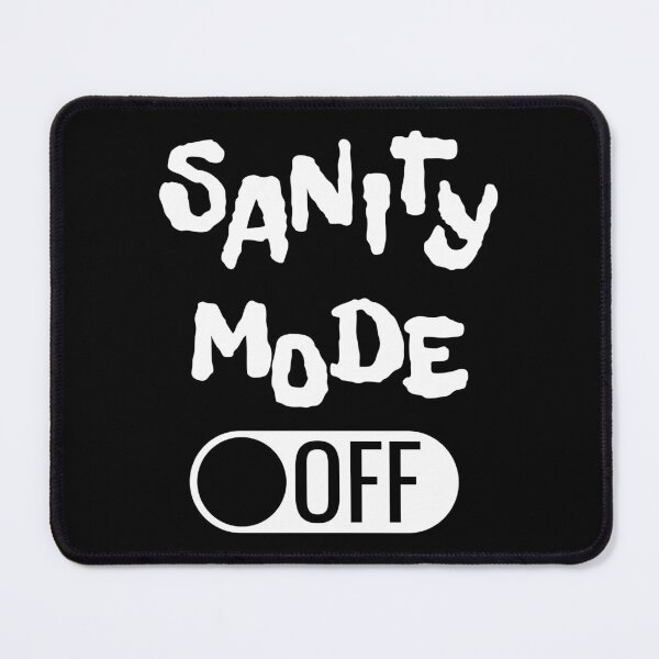 Item preview, Sanity mode OFF designed and sold by arkantus.