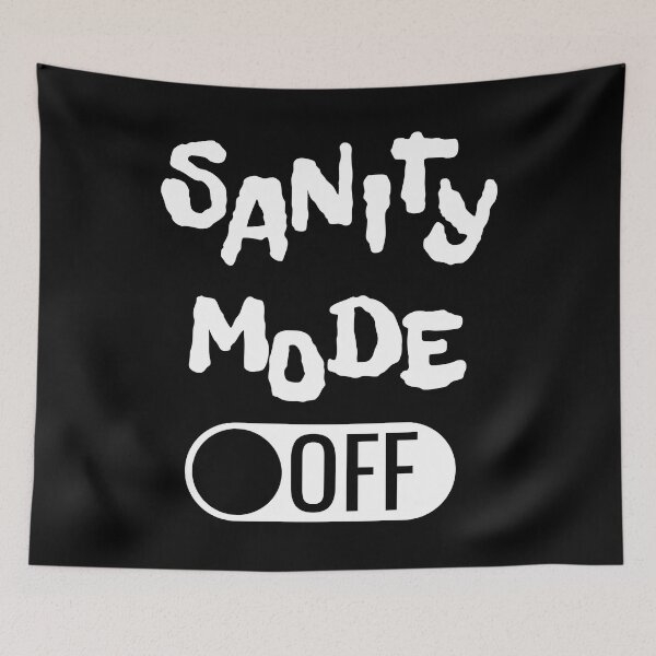 Item preview, Sanity mode OFF designed and sold by arkantus.