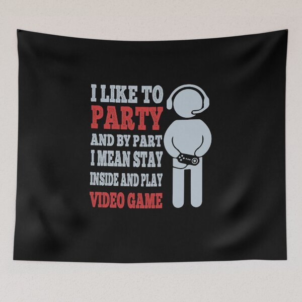Item preview, Funny Gaming Quote I Like To Party And By Party Cool Gamer designed and sold by Theparticular.