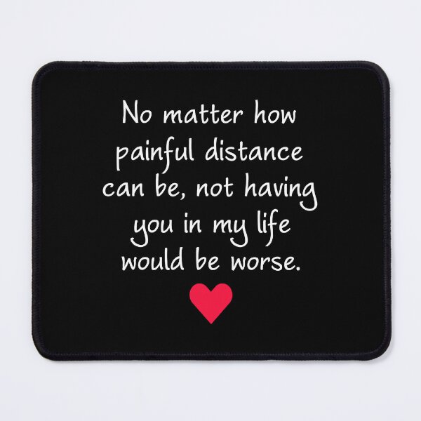 Item preview, Long Distance Love - No Matter How Painful Distance Can Be designed and sold by T-shirt For You.