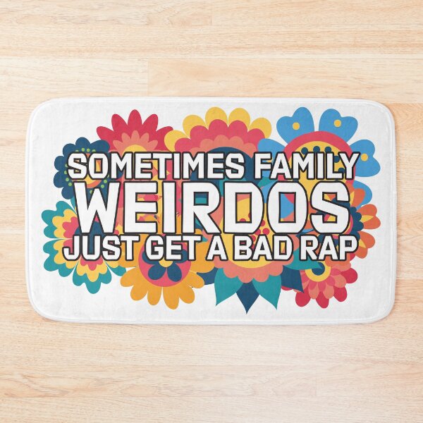Item preview, Sometimes Family Weirdos Just Get A Bad Rap Encanto designed and sold by AMTAB.
