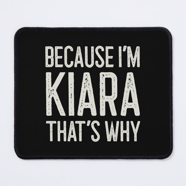 Item preview, Because I’m Kiara That’s Why Funny Personalized Name designed and sold by MariosNydras.