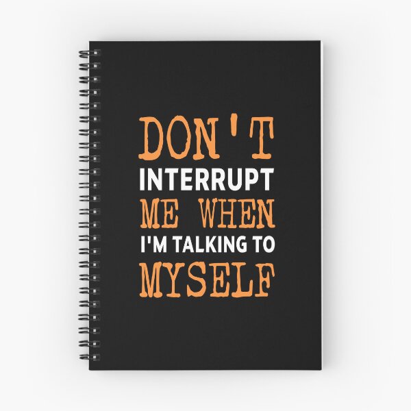 Item preview, introvert funny sarcastic Rude Offended saying, Don't Interrupt Me When I'm Talking To Myself boyfriend girlfriend designed and sold by joygift369.