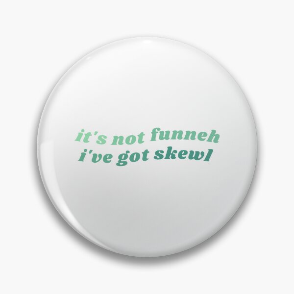 Item preview, it's not funneh i've got skewl designed and sold by Swiftpanther.
