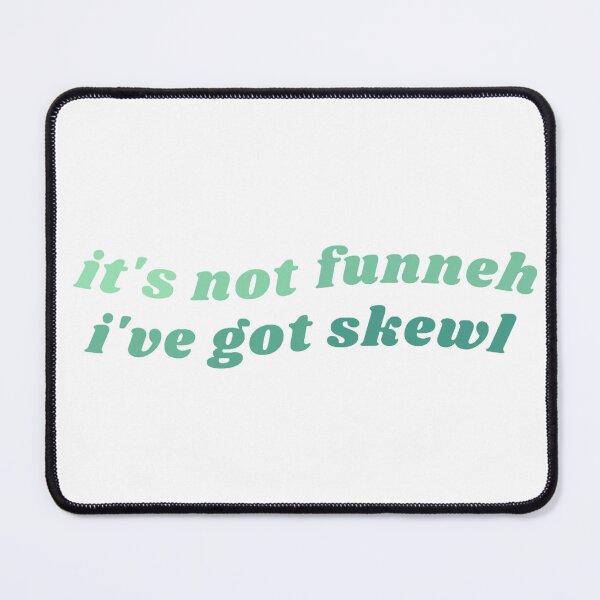 Item preview, it's not funneh i've got skewl designed and sold by Swiftpanther.