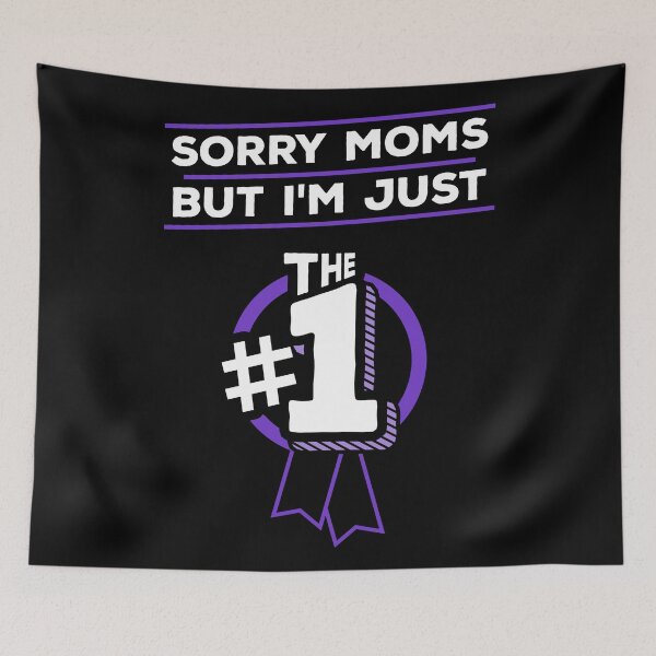 Item preview, Sorry Moms But I'm Just the #1! Funny Design for Mother's Day designed and sold by TeeTimeShirts.