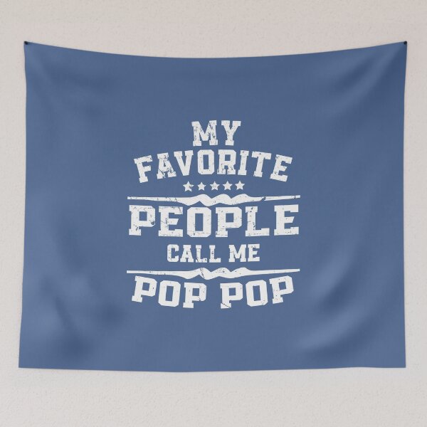 Artikelvorschau, Meine Lieblingsmenschen nennen mich Pop Pop Opa Opa Papa entworfen und verkauft von raretshirtsuk.