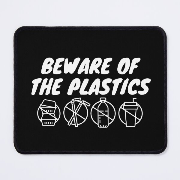Item preview, Beware of The Plastics, Beware of The Plastic designed and sold by uranus-art.