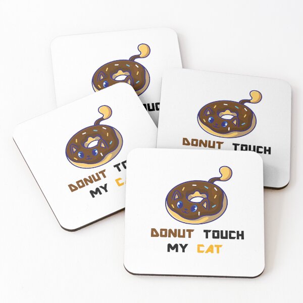 Item preview, Donut Touch My Cat designed and sold by Simo200.