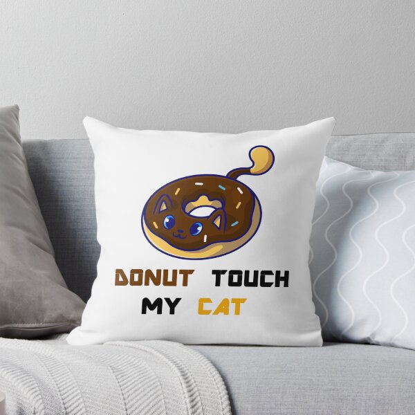 Item preview, Donut Touch My Cat designed and sold by Simo200.
