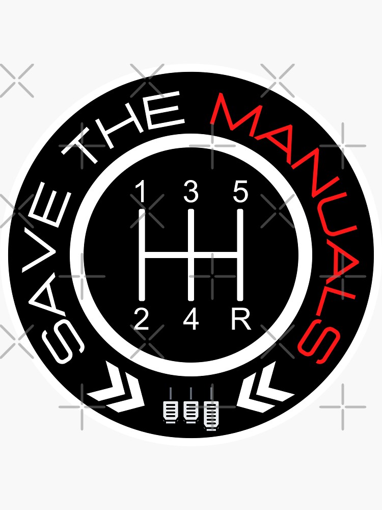 "Save The Manuals Car Enthusiast " Sticker by DaileyFS Redbubble