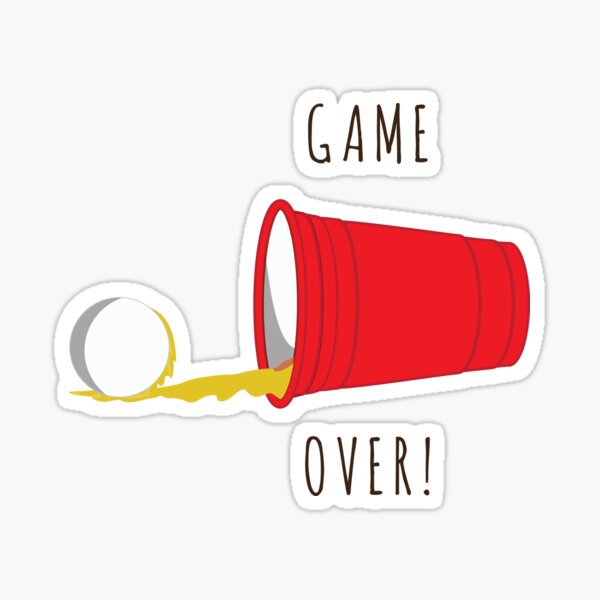 Beer Pong, Game Over Sticker