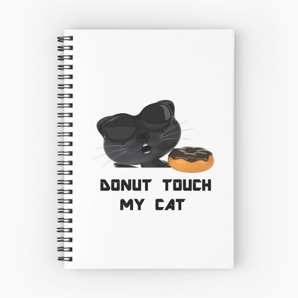 Item preview, Donut Touch My Cat designed and sold by Simo200.