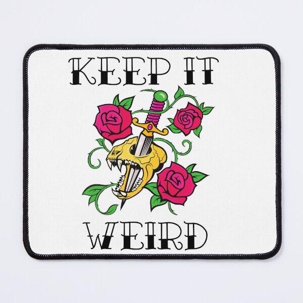 Item preview, Keep it Weird Morbid designed and sold by ComfyAndBlunt.