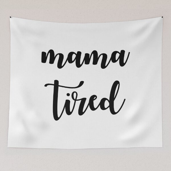 Item preview, Mama Tired designed and sold by Morgan Turrentine.