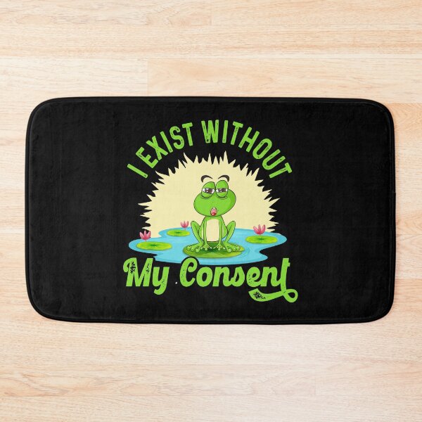Item preview, I Exist Without My Consent Frog Funny Surreal Meme Me IRL designed and sold by ZETTIF ⭐⭐⭐⭐⭐.