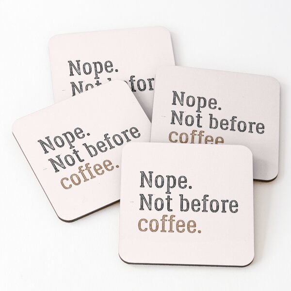 Item preview,  Cute coffee-Nope not before coffee-funny designed and sold by Picolo25.