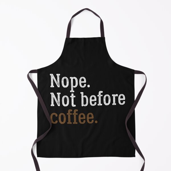 Item preview, Cute coffee-Nope not before coffee-funny designed and sold by Picolo25.
