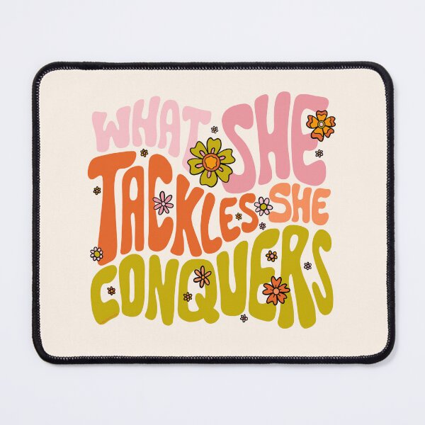 Item preview, What She Tackles She Conquers designed and sold by doodlebymeg.