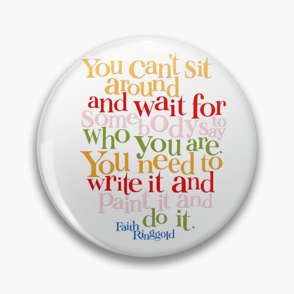 Item preview, Faith Ringgold Artist Quote designed and sold by LindsayHonor.