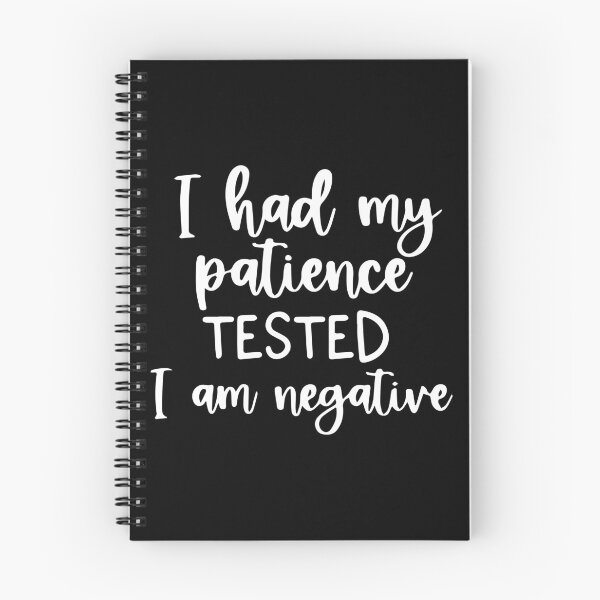 Item preview, Funny Sarcastic I Had My Patience Tested I Am Negative designed and sold by ZimbomDesigner.