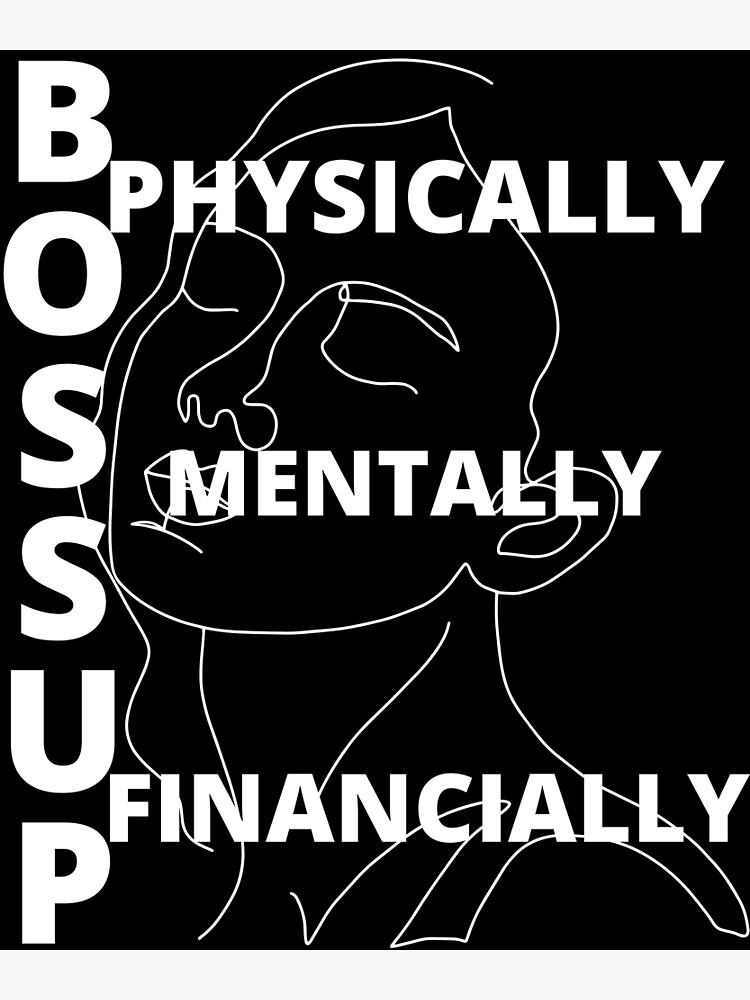 "Boss Up Physically Mentally And Financially Text Typography Motivational Inspirational Quotes