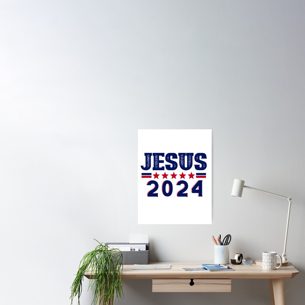 "JESUS 2024" Poster by texanlisa Redbubble