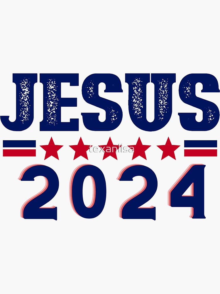 "JESUS 2024" Sticker for Sale by texanlisa Redbubble