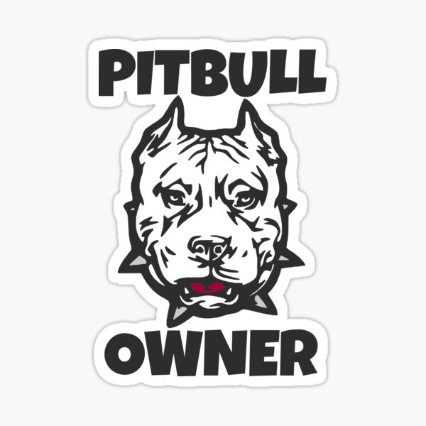 "Pitbull Dog Owner American Bully Pitbull Merch" Sticker by