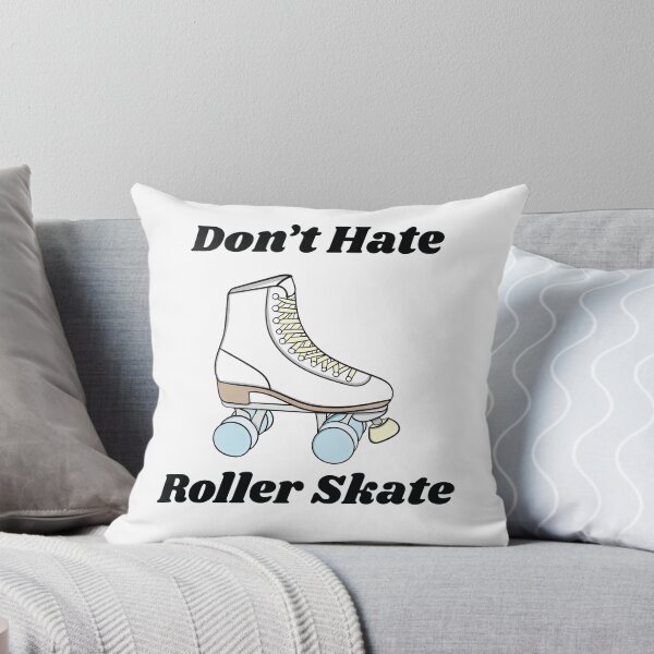 Item preview, Don't Hate Roller Skate designed and sold by biteablelion.