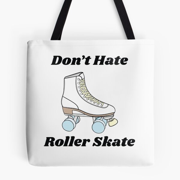 Item preview, Don't Hate Roller Skate designed and sold by biteablelion.
