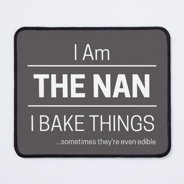 Item preview, Funny Grandma Bakes Quote Saying, I Am The Nan, I Bake Things, White Text designed and sold by hjsmith.
