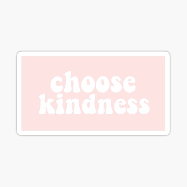 Choose Kindness Sticker, Aesthetic Sticker