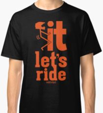 Ride Your Dirt Bike Classic T-Shirt